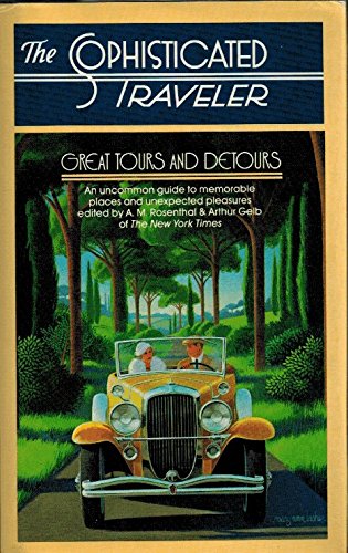 9780394544748: Great Tours and Detours: The Sophisticated Traveler Series