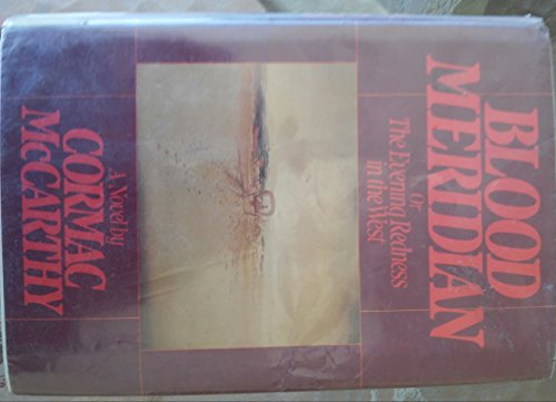 9780394544823: Blood Meridian: Or the Evening Redness in the West