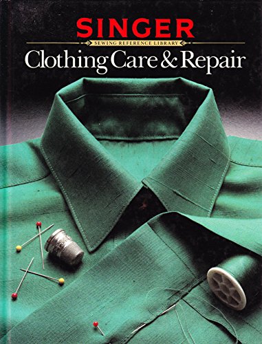 Beispielbild fr Clothing Care Repair: Extending the Life of Your Clothes (Singer Sewing Reference Library) zum Verkauf von Once Upon A Time Books