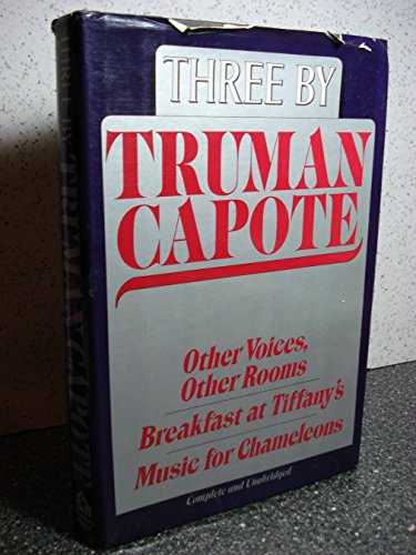 Stock image for Three by Truman Capote: Other Voices, Other Rooms; Breakfast at Tiffany's; Music for Chameleons for sale by ThriftBooks-Atlanta