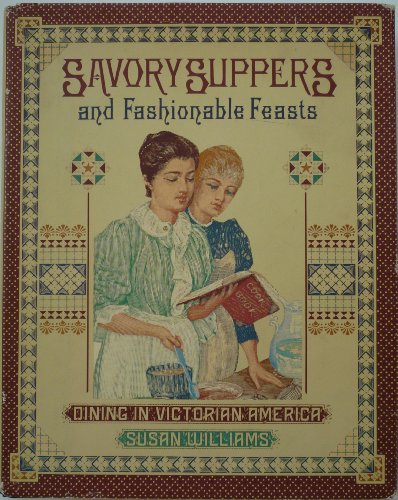 9780394545714: Savory Suppers and Fashionable Feasts: Dining in Victorian America