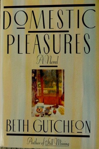 9780394545790: Domestic Pleasures: A Novel
