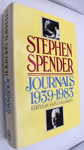 Imagen de archivo de Stephen Spender Journals, 1939-1983 a la venta por Dorothy Meyer - Bookseller