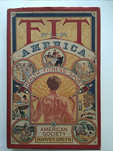 Stock image for Fit for America: Health, Fitness Sport and American Society for sale by Open Books