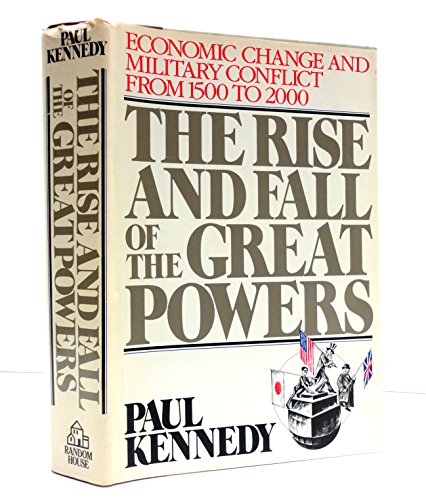 9780394546742: The Rise and Fall of the Great Powers 1500 - 2000: Economic Change and Military Control from 1500-2000