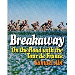 Beispielbild fr Breakaway: On the Road with Tour De France zum Verkauf von AwesomeBooks