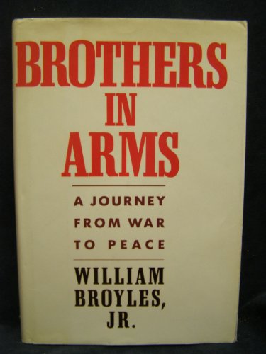 Brothers in Arms.: A Journey From War To Peace