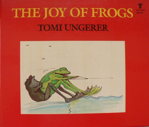 The Joy of Frogs (9780394549224) by Ungerer, Tomi