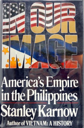 Stock image for In Our Image: Americas Empire in the Philippines for sale by Off The Shelf