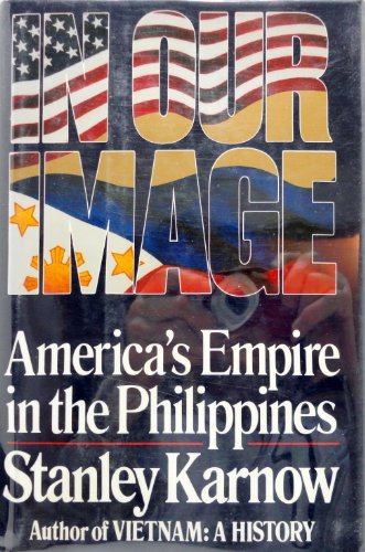 9780394549750: In Our Image: America's Empire in the Philippines