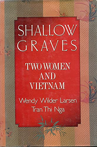 Beispielbild fr Shallow Graves : Two Women and Vietnam zum Verkauf von Better World Books