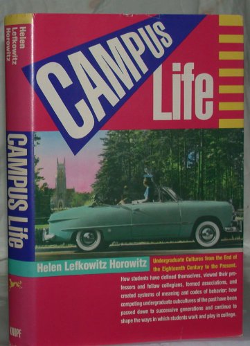 Beispielbild fr Campus Life : Undergraduate Cultures from the End of the Eighteenth Century to the Present zum Verkauf von Better World Books