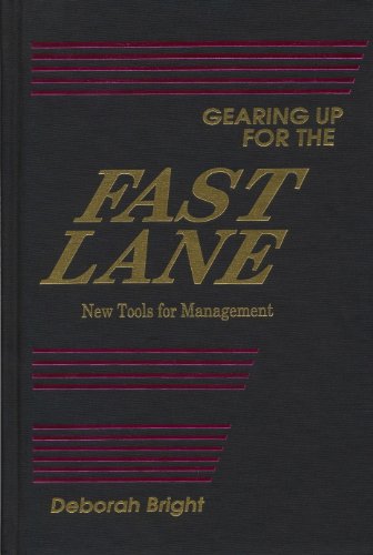 Stock image for Gearing Up for the Fast Lane: New Tools for Management in a High-Tech World for sale by Gilboe Books