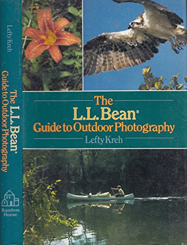 L.L. Bean Guide to Outdoor Photography (9780394550350) by Kreh, Lefty