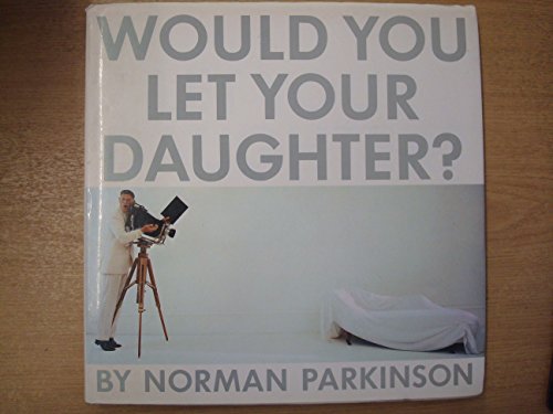 Would You Let Your Daughter? [signed]