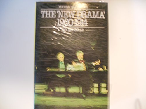 Stock image for The New Drama 1900-1914 for sale by Dave Wilhelm Books