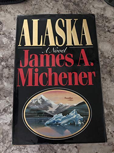 Alaska - James Albert Michener