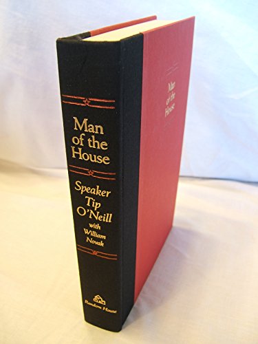 9780394552019: Man of the House: The Life and Political Memoirs of Speaker Tip O'Neill With Novak