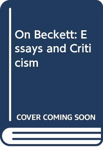 Imagen de archivo de On Beckett: Essays and Criticism a la venta por K & L KICKIN'  BOOKS