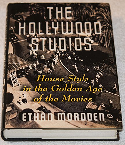 The Hollywood Studios. house Style in the Golden Age of Movies.