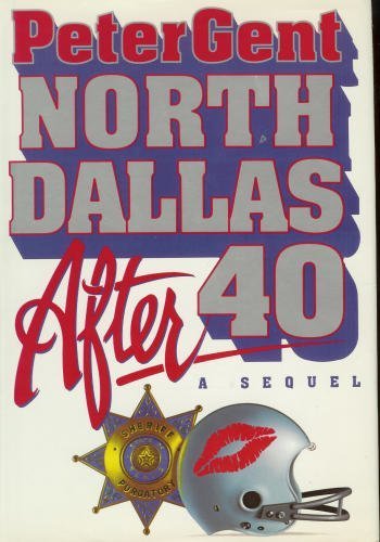 Beispielbild fr North Dallas After 40 zum Verkauf von Wonder Book