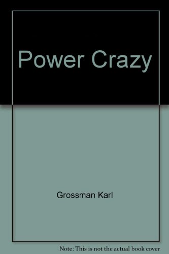 9780394554617: Power crazy
