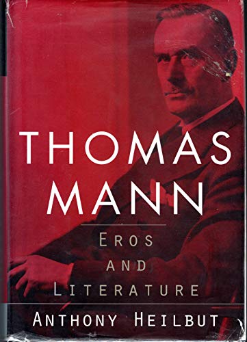 Stock image for Thomas Mann : Eros and Literature for sale by Better World Books