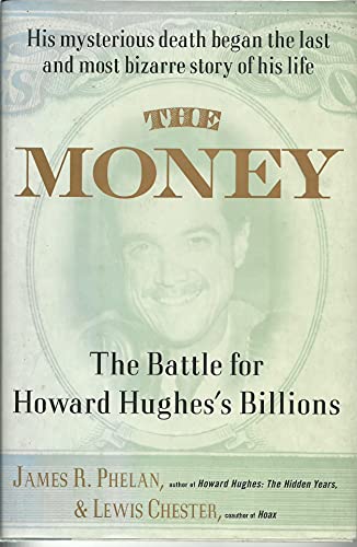 Stock image for The Money: The Battle for Howard Hughes's Billions for sale by SecondSale