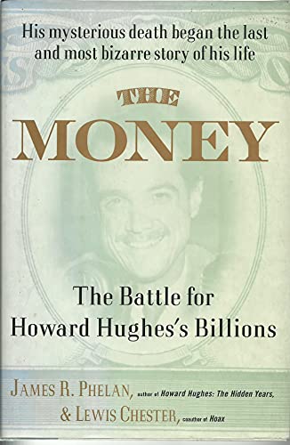 9780394556376: The Money: The Battle for Howard Hughes's Billions