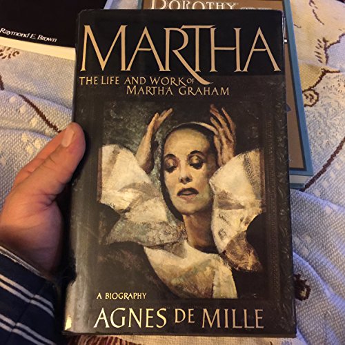 Imagen de archivo de Martha: The Life and Work of Martha Graham- A Biography a la venta por ZBK Books