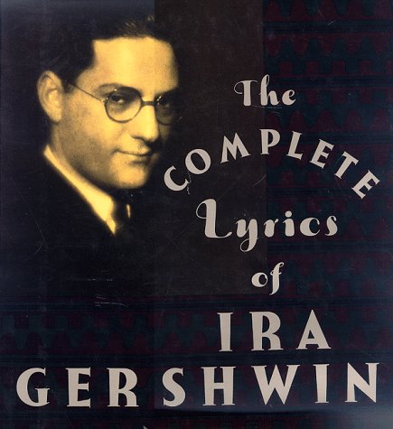 Stock image for Complete Lyrics of Ira Gershwin for sale by A Cappella Books, Inc.