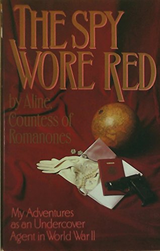 Beispielbild fr The Spy Wore Red: My Adventures as as Undercover Agent in World War II zum Verkauf von Once Upon A Time Books