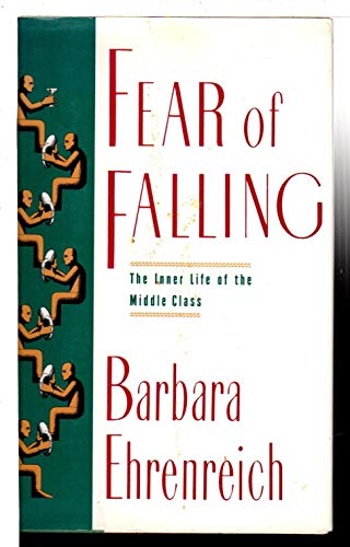 9780394556925: Fear of Falling: The Inner Life of the Middle Class