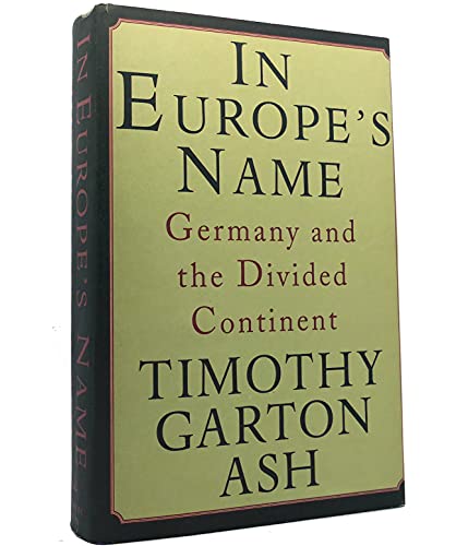 Stock image for In Europe's Name : Ostpolitik, Germany and the European Question for sale by Better World Books: West