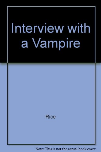 Interview with a Vampire (9780394557472) by Rice, Anne