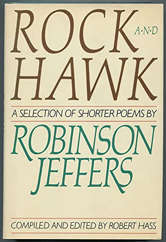 Imagen de archivo de Rock and Hawk: A Selection of Shorter Poems by Robinson Jeffers a la venta por ThriftBooks-Dallas