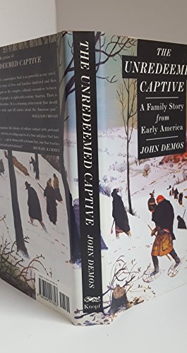 Imagen de archivo de The Unredeemed Captive: A Family Story from Early America a la venta por WorldofBooks