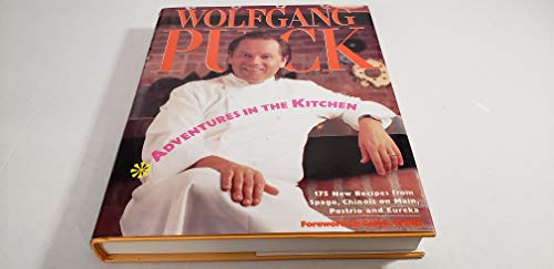 Imagen de archivo de Adventures in the Kitchen : 175 New Recipes from Spago, Chinois on Main, Postrio and Eureka a la venta por Better World Books