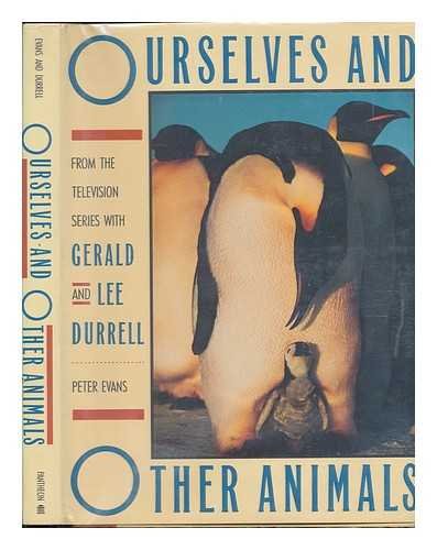 9780394559629: Ourselves and Other Animals: From the TV Series With Gerald and Lee Durrell