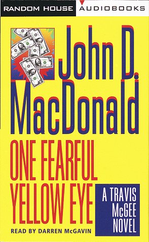 Stock image for One Fearful Yellow Eye: A Travis McGee Novel (Travis McGee Series) for sale by The Yard Sale Store