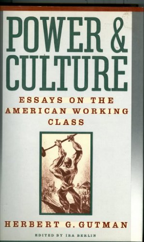 Stock image for Power & Culture Essays on the American Working Class for sale by Willis Monie-Books, ABAA
