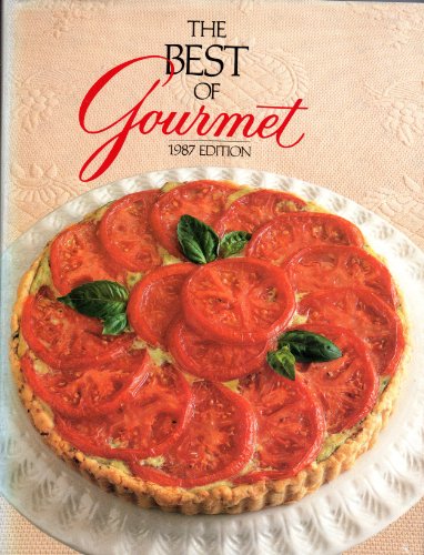 Stock image for The Best of Gourmet: 1987 Edition: All of the Beautifully Illustrated Menus from 1986 Plus over 500 Selected Recipes for sale by Books of the Smoky Mountains