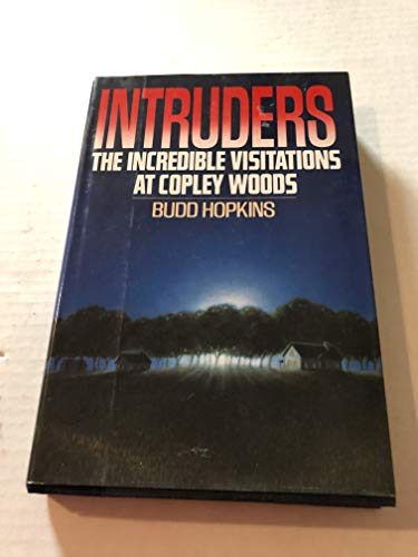 Stock image for Intruders: The Incredible Visitations at Copley Woods for sale by Hawking Books