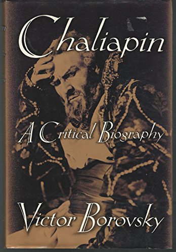 9780394560960: Chaliapin: A Critical Biography