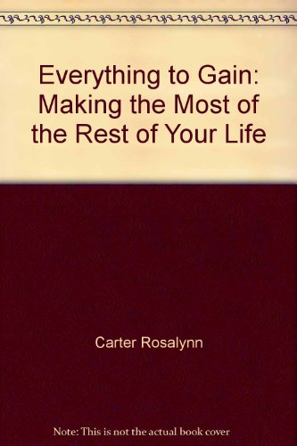 9780394561202: Everything to Gain-LTD: Making the Most of the Rest of Your Life