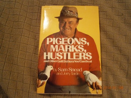 Stock image for Pigeons, Marks, Hustlers and Other Golf Bettors You Can Beat for sale by Gulf Coast Books