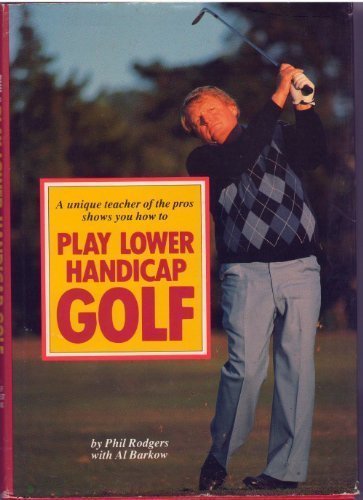 Beispielbild fr A Unique Teacher of the Pros Shows You How to Play Lower Handicap Golf zum Verkauf von HPB Inc.