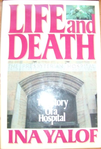 9780394562155: Life and Death: The Story of a Hospital