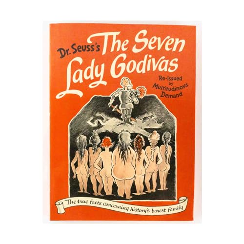 9780394562698: The Seven Lady Godivas: The True Facts Concerning History's Barest Family