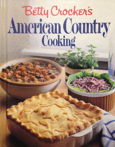 Stock image for Betty Crocker's American Country Cookbook for sale by ThriftBooks-Atlanta